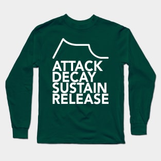 Attack, Decay, Sustain, Release Synthesizer Long Sleeve T-Shirt